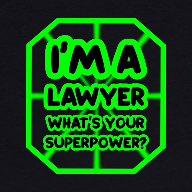 I'm a lawyer, what's your superpower? by colorsplash